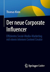 Der neue Corporate Influencer - Thomas Klein - E-Book