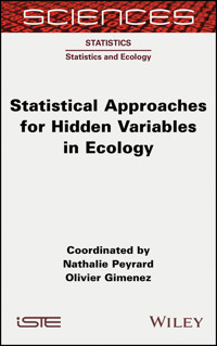 Statistical Approaches for Hidden Variables in Ecology - Nathalie Peyrard - E-Book
