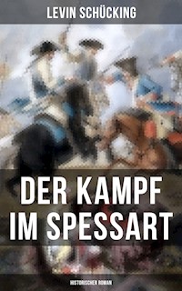 Der Kampf im Spessart (Historischer Roman) - Levin Schücking - E-Book