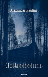 Gottseibeiuns - Alexander Paulini - E-Book