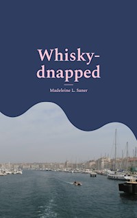 Whisky-dnapped - Madeleine L. Saner - E-Book