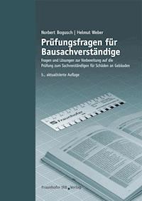 Prüfungsfragen für Bausachverständige. - Norbert Bogusch - E-Book