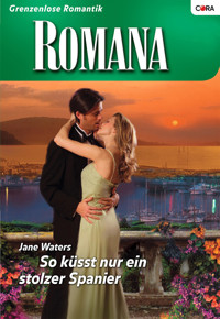 So küsst nur ein stolzer Spanier - JANE WATERS - E-Book