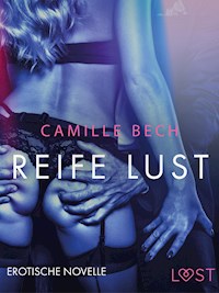 Reife Lust: Erotische Novelle - Camille Bech - E-Book