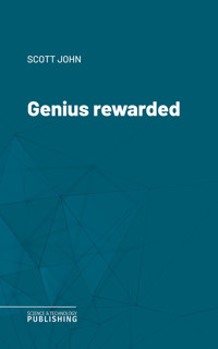 Genius rewarded - John Scott - E-Book