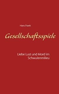 Gesellschaftsspiele... - Hans Frank - E-Book