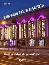 Der Geist des Hauses - Jan Eik - E-Book