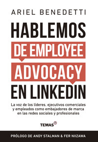 Hablemos de employee advocacy en LinkedIn - Ariel Benedetti - E-Book