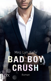 Bad Boy Crush - Mira Lyn Kelly - E-Book