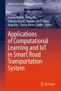Applications of Computational Learning and IoT in Smart Road Transportation System -  - E-Book
