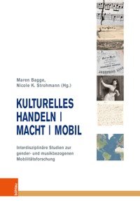 Kulturelles Handeln | Macht | Mobil -  - E-Book