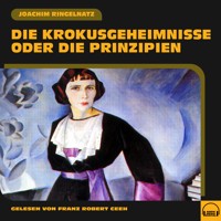 Die Krokusgeheimnisse oder Die Prinzipien - Joachim Ringelnatz - Hörbuch