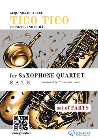 Tico Tico – Parts for SATB Saxophone Quartet - Zequinha de Abreu - E-Book