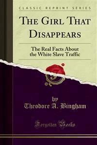 The Girl That Disappears - Theodore A. Bingham - E-Book