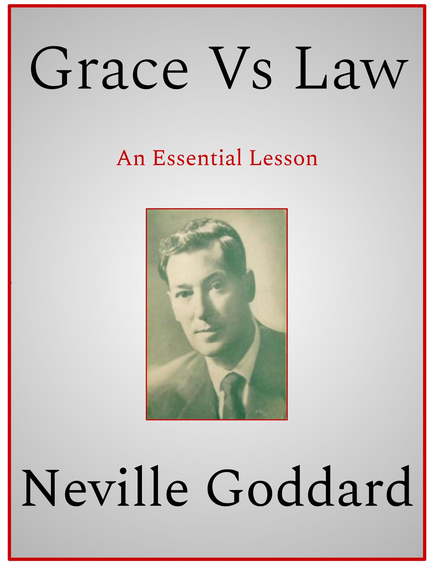 Grace Vs Law - Neville Goddard - E-Book