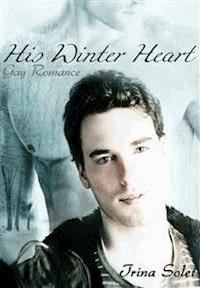 His Winter Heart: Gay Romance - Trina Solet - E-Book