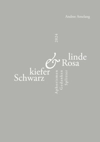 Schwarzkiefer und Rosalinde - Andree Amelang - E-Book