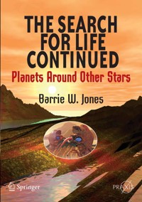 The Search for Life Continued - Barrie W. Jones - E-Book