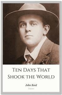 Ten Days That Shook the World - John Reed - E-Book