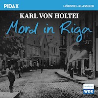 Mord in Riga - Karl von Holtei - Hörbuch