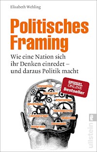 Politisches Framing - Elisabeth Wehling - E-Book