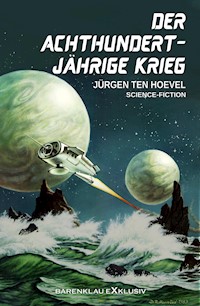 Der Achthundertjährige Krieg - Jürgen ten Hoevel - E-Book