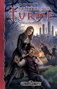 DSA 148: Die Türme von Taladur 6 - Meister der Türme - Stefan Schweikert - E-Book