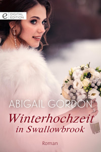 Winterhochzeit in Swallowbrook - Abigail Gordon - E-Book