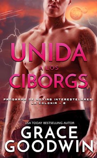 Unida a los Ciborgs - Grace Goodwin - E-Book