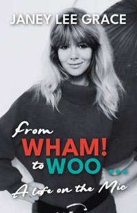 From Wham! to Woo - Janey Lee Grace - E-Book