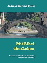 Der verlorene Sohn oder eine Geschichte von Verlust und Neubeginn - Andreas Sperling-Pieler - E-Book