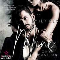 Mine: Onyx Passion - Mine-Family-Reihe, Band 2 (ungekürzt) - Emily Key - Hörbuch