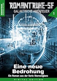 ROMANTRUHE-SF - Galaktische Abenteuer 1 - Arthur E. Black - E-Book