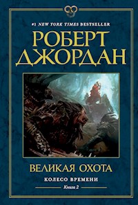 Колесо Времени. Книга 2. Великая охота - Роберт Джордан - E-Book