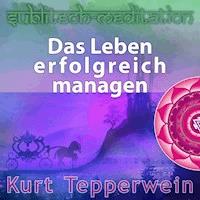 Das Leben erfolgreich managen - Sublitech-Meditation -  - Hörbuch
