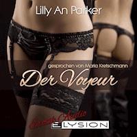 Der Voyeur - Lilly An Parker - Hörbuch