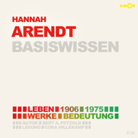 Hannah Arendt (1906-1975) - Leben, Werk, Bedeutung - Basiswissen (Ungekürzt) - Bert Alexander Petzold - Hörbuch