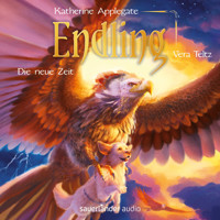 Endling - Die neue Zeit - Die Endling-Trilogie, Band 3 (Ungekürzt) - Katherine Applegate - Hörbuch