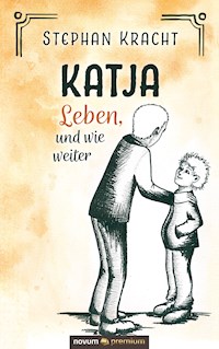 Katja - Leben, und wie weiter - Stephan Kracht - E-Book