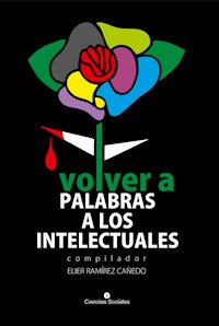 Volver a palabra a los intelectuales - Varios autores - E-Book