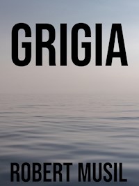Grigia - Robert Musil - E-Book