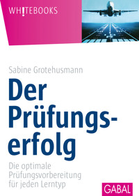 Der Prüfungserfolg - Sabine Grotehusmann - E-Book