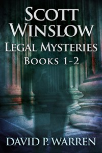 Scott Winslow Legal Mysteries - Books 1-2 - David P. Warren - E-Book