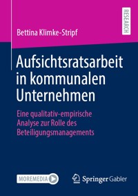 Aufsichtsratsarbeit in kommunalen Unternehmen - Bettina Klimke-Stripf - E-Book