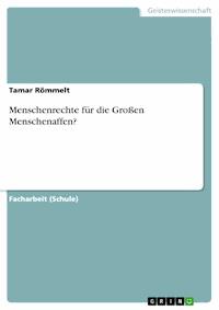 Menschenrechte für die Großen Menschenaffen? - Tamar Römmelt - E-Book