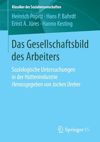 Das Gesellschaftsbild des Arbeiters - Heinrich Popitz - E-Book