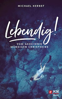 Lebendig! - Michael Herbst - E-Book