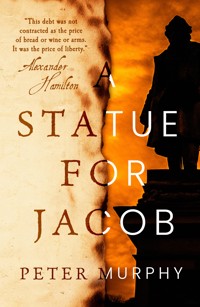 A Statue for Jacob - Peter Murphy - E-Book