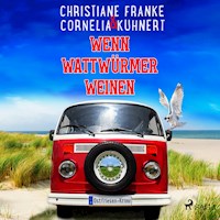 Wenn Wattwürmer weinen - Christiane Franke - E-Book + Hörbuch