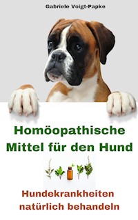Homöopathische Mittel für den Hund - Gabriele Voigt-Papke - E-Book
